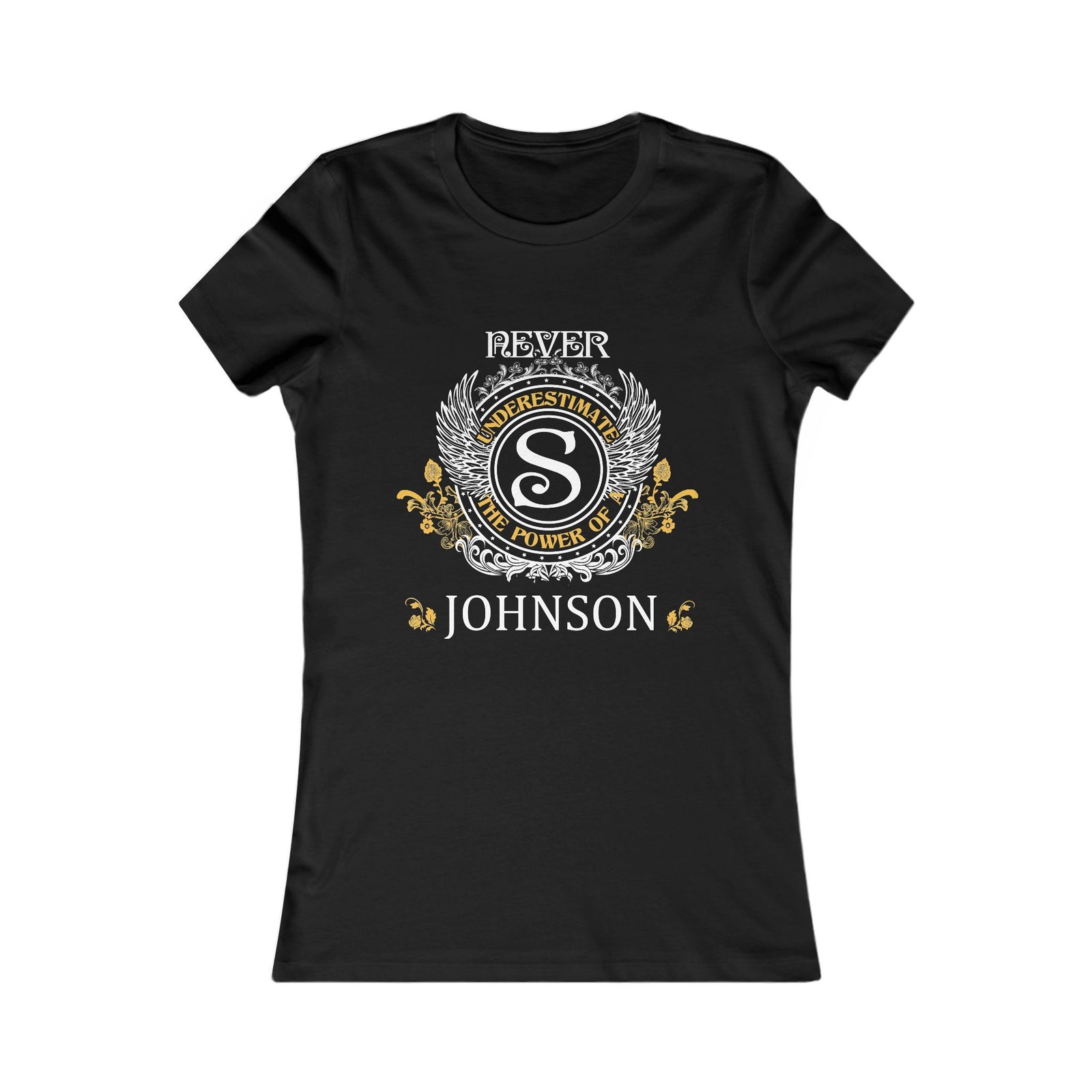 Never Underestimate The Power - Johnson Crest — Women Tee